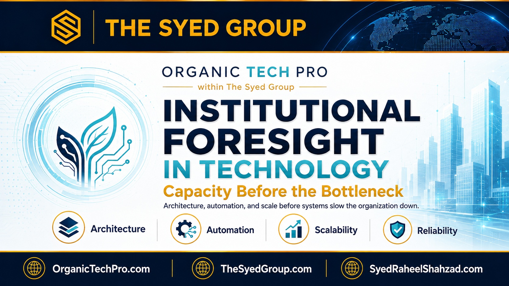 The Syed Group Institutional Foresight in Technology: How Organic Tech Pro Builds Capacity Before Systems Become Bottlenecks — The Syed Group corporate featured image for Organic Tech Pro